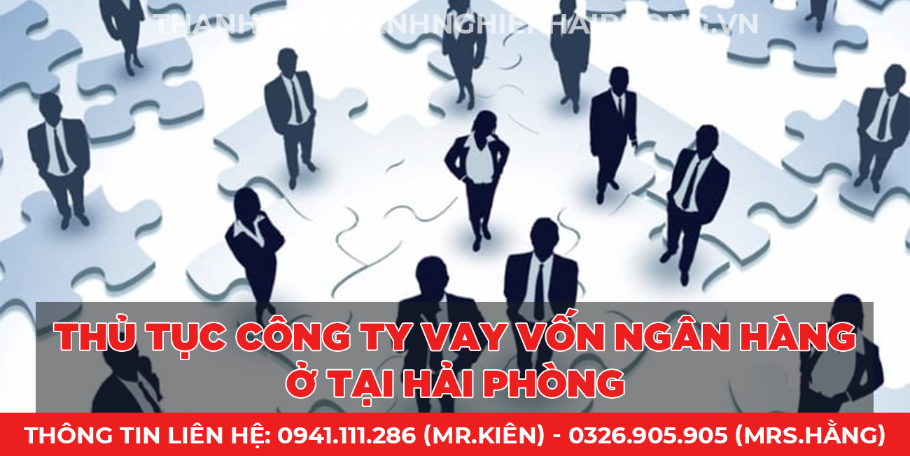 Thủ tục công ty vay vốn ngân hàng ở tại Hải Phòng